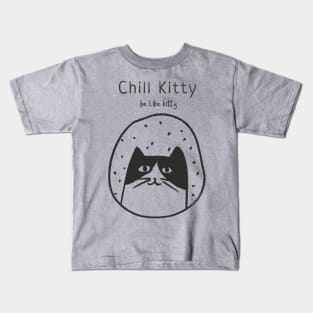 Funny CHILL KITTY Cat Lovers Positive Message Design Kids T-Shirt